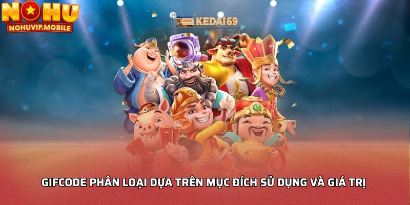 Gifcode phân loại dựa trên mục đích sử dụng và giá trị